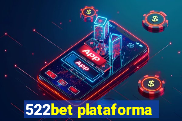 522bet plataforma